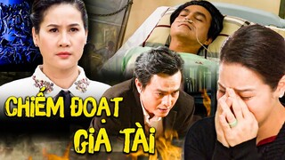 CHIẾM ĐOẠT GIA TÀI | Phim Tình Cảm Tâm Lý Xã Hội Việt Nam 2023 | Phim Việt Cuối Tuần | Phim THVL1