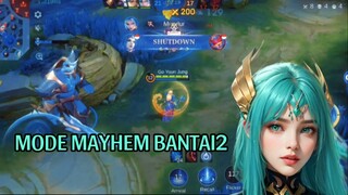 BANTAI MODE MAYHEM:)