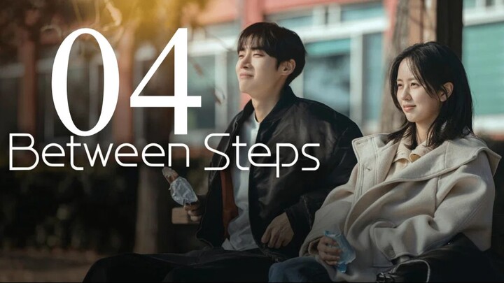 (Eng Sub) Between Steps (2026) Episode 4