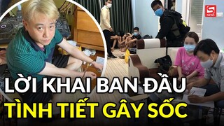 Lời khai của Hữu Tín: Dùng còn dư nên mang về chung cư để tiếp tục thác loạn với bạn