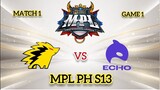 🔴 LIVE - GAME 1 | ECHO VS ONIC | MPL PH S13 | MOBILE LEGENDS |