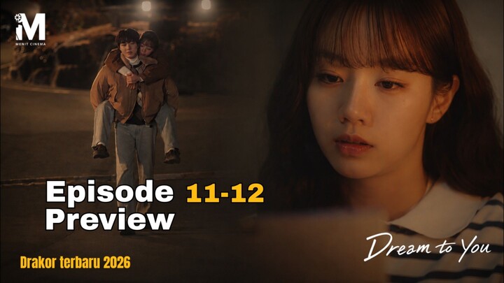 Karier atau Cinta? Pilihan yang Menentukan Akhir Cerita!!! Preview Dream To You Eps 11-12
