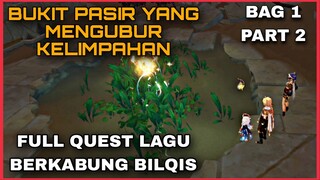 LAGU BERKABUNG BILQIS PART 2 | BUKIT PASIR YANG MENGUBUR KELIMPAHAN GENSHIN IMPACT