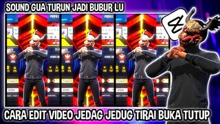 CARA EDIT VIDEO JEDAG JEDUG FF PROFIL BUKA TUTUP DI CAPCUT