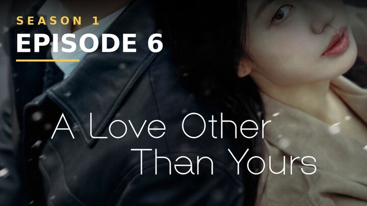 A Love Other Than Yours S01E06 Hindi Download