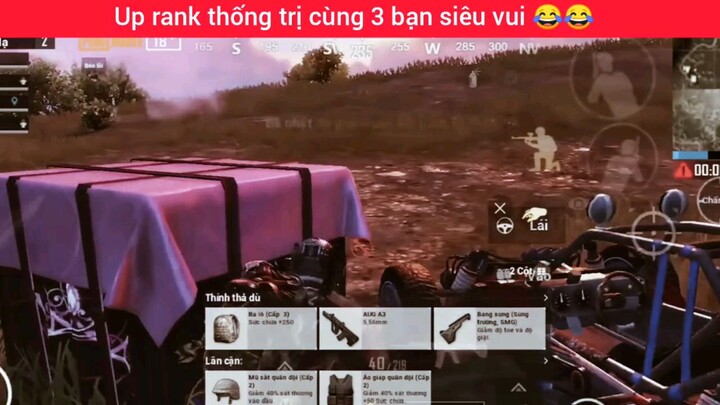 Up rank thống trị cùng 3 bạn siêu vui