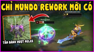 Chỉ Mundo Reowork mới có kiểu này, Tầm đánh vượt ngoài Melee - LMHT - LOL - Skin - Montage