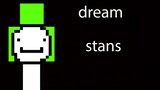 dream stans in a nutshell