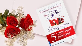 SÁCH 5 NGÔN NGỮ TÌNH YÊU || CHƯƠNG 2:LÀM ĐẦY "KHOANG TÌNH YÊU"