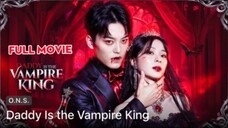 Daddy Is the Vampire King