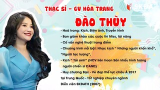 [SKĐA Review] Tìm hiểu về chuyên ngành Nghệ thuật Hóa trang với Thạc sĩ - GV Hóa trang Đào Thùy