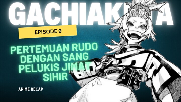 Review Gachiakuta Episode 9 - Pengenalan Remlin Tysark