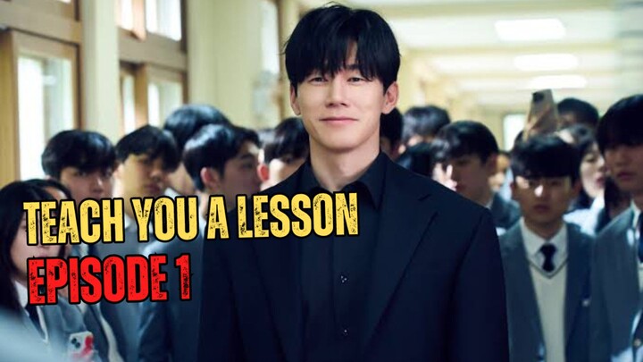Teach You a Lesson Episode 1 Review