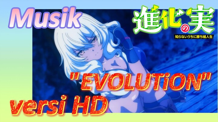 [The Fruit of Evolution]Musik | "EVOLUTiON" versi HD