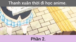 Thanh xuân thời đi học anime p2 #schooltime