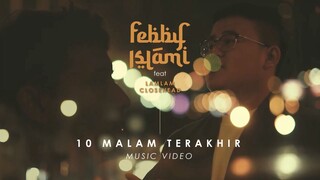 Febby Islami Feat. Lamlam Closehead - 10 Malam Terakhir [Official Music VIdeo]