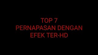 Top 7 pernapasan dgn efek ter HD