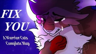 Fix You [Completed Hollyleaf and Leafpool MAP]