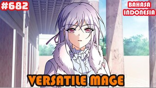 Versatile Mage | #682 | SUB INDO |