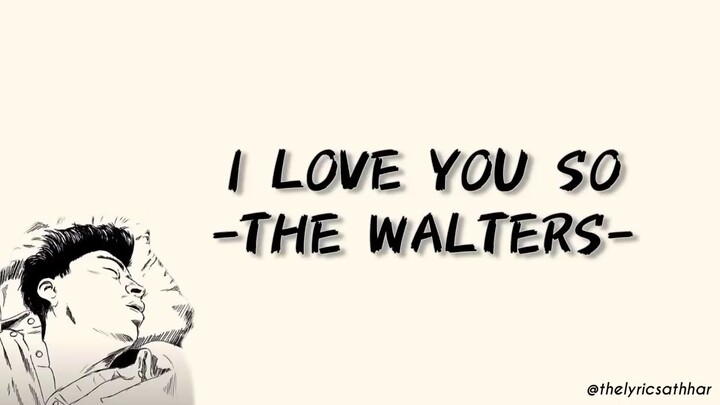 I LOVE YOU SO - THE WALTERS (LYRICS) __ LIRIK_HD