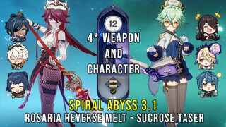 C6 Rosaria Reverse Melt and C6 Sucrose Taser - Genshin Impact Abyss 3.1 - Floor 12 9 Stars