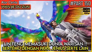 LORD LIN FENG BERTEMU DENGAN PARA BANGSAWAN SEKTE TERKUAT !! - Alur Cerita Donghua #WJDZ (PART 150)