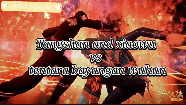 Tangshan and xiaowu  vs  tentara bayangan wuhun (full version)