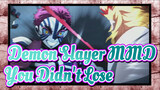 [Demon Slayer AMV] You Didn't Lose!