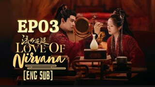 🇨🇳EP03 Love Of Nirvana