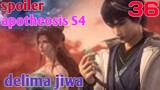 Spoiler Apotheosis S4 Part 36 : Delima Jiwa