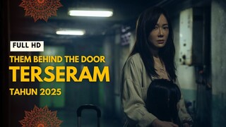 THEM BEHIND THE DOOR | FULL HD | KAWASAN PENUH ROH GENTAYANGAN