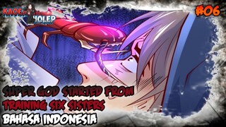 SUPER GOD STARTED FROM TRAINING SIX SISTERS CHAPTER 06 INDONESIA -