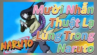 Mười Nhẫn Thuật Lạ Lùng Trong Naruto