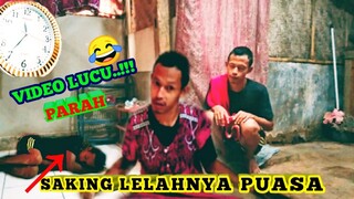 VIDEO LUCU..!!! PARAH SAKING LELAHNYA PUASA