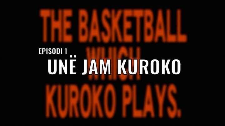 Basketbolli i Kurokos - Episodi 01 (Shqip) | Kuroko no Basket S01E01