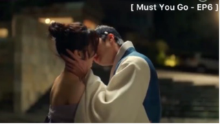 Must You Go - EP6