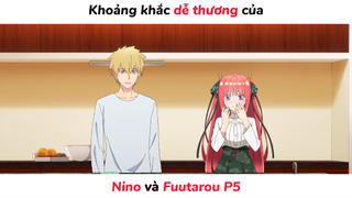 Khoảng khắc cực dễ thương của Nino và Fuutarou P6| #anime #animesliceoflife #gotoubunnohanayome