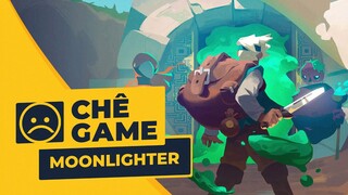 MOONLIGHTER | Chê Game