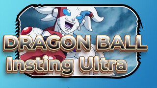 DRAGON BALL
Insting Ultra