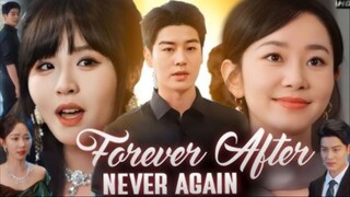 Forever After, Never Again