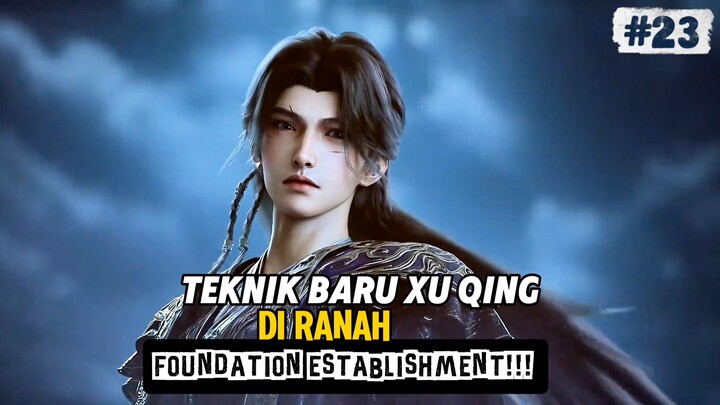 Xu Qing mendapatkan teknik baru setelah menerobos ke foundation establishment! | Beyond Time Gaze 23