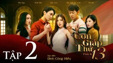 CON GIÁP THỨ 13 PHẦN 2 - TẬP 2 | BẢO ANH TÓC XOĂN | LILLY LUTA | TRẦN NHẬT HÀO | HỒ NHI | NHƯ QUÝ