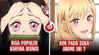 ANIME INI BISA POPULER KARENA....