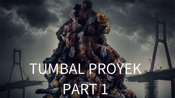 Tumbal Proyek, Part 1