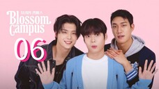 🇰🇷 Blossom Campus Episode 6 [Eng sub] | FINALE