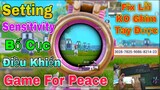 Show ALL Setting Điều Khiển, Độ Nhạy PUBG Mobile China | Fix Lỗi Không Ghìm Tay Được Trên Androi.