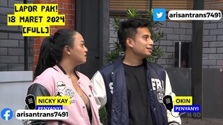 Lapor Pak! 18 Maret 2024 Full