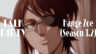 Hange Zoe- Talk Dirty [AMV] ( Season 3.2)