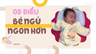 Bé NGỦ NGON HƠN Ngay Lập Tức Nếu Mẹ Thay Đổi 5 Điều Này | Mom Ơi