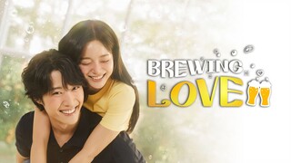 Brewing Love 2024 Episode 10 English SUB | brewing love ep 10 eng sub